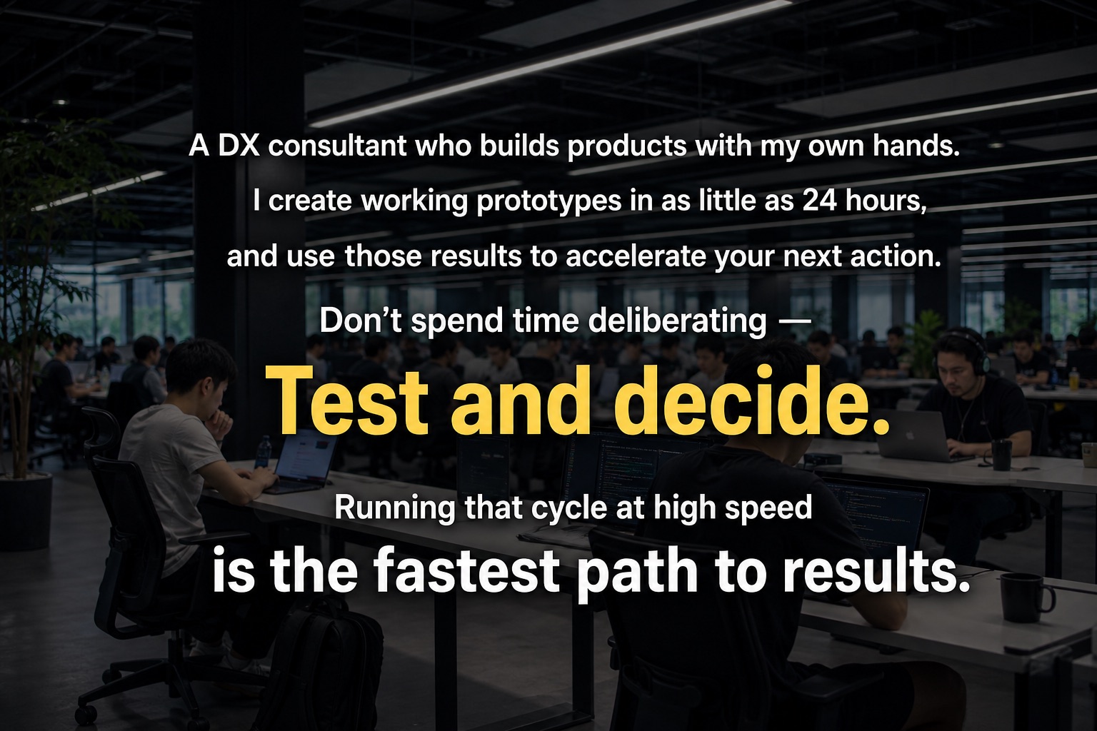 A DX consultant who builds products with my own hands.